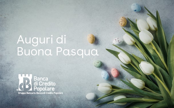 Buona Pasqua dalla Banca di Credito Popolare